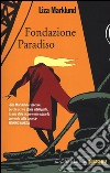 Fondazione Paradiso. Le inchieste di Annika Bengtzon. Vol. 2 libro