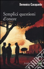 Semplici questioni d'onore libro