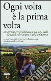 Ogni volta è la prima volta. 21 racconti per sensibilizzare sui temi della donazione del sangue e della solidarietà libro