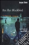 Bye bye Blackbird libro