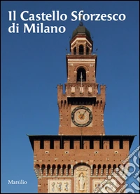 Il castello sforzesco di Milano