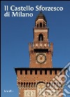 Il castello sforzesco di Milano libro
