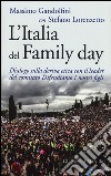 L'Italia del Family day. Dialogo sulla deriva etica con il leader del comitato Difendiamo i nostri figli libro