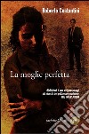 La moglie perfetta. I nuovi casi del commissario Balistreri. Vol. 4 libro