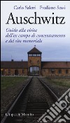 Auschwitz. Guida alla visita dell'ex campo di concentramento e del sito memoriale libro
