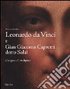 Leonardo da Vinci e Gian Giacomo Caprotti detto Salaì. L'enigma di un dipinto. Ediz. illustrata libro