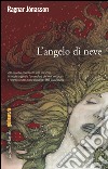 L'angelo di neve libro