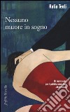 Nessuno muore in sogno libro di Tenti Katia