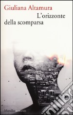 L'orizzonte della scomparsa libro