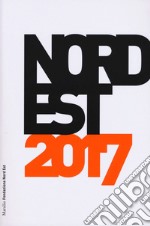 Nord Est 2017. Rapporto sulla società e l'economia libro