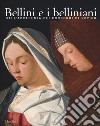 Bellini e i belliniani. Dall'Accademia dei Concordi di Rovigo. Catalogo della mostra (Conigliano, 25 febbraio-18 giugno 2017). Ediz. a colori libro