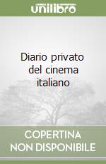 Diario privato del cinema italiano libro