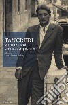 Tancredi. Writings and critical perspectives libro