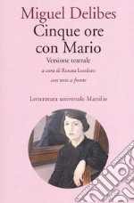 Cinque ore con Mario. Testo spagnolo a fronte libro