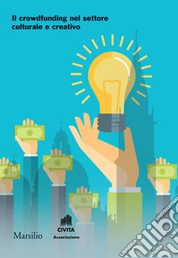 Il crowdfunding nel settore culturale e creativo