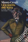 La scoperta dell'Italia. Il fascismo raccontato dai corrispondenti americani libro