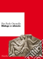 Dialogo e silenzio libro