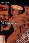 Il viaggio dell'eroe. Da Atene alla Magna Grecia, dal racconto all'immagine. Ediz. a colori libro
