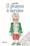 Il pranzo è servito libro