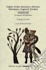 Didone. «La tragedia dell'abbandono». Variazioni sul mito