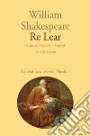 Re Lear. Testo inglese a fronte libro