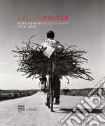 Fulvio Roiter. Fotografie 1948-2007 libro