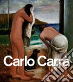 Carlo Carrà. Catalogo della mostra (Milano, 4 ottobre 2018-3 febbraio 2019). Ediz. illustrata. Con CD-Audio