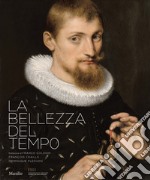 La bellezza del tempo. Ediz. illustrata libro