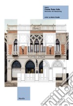 Venice. Cinema Teatro Italia. Restoration and repurposing. Ediz. illustrata libro