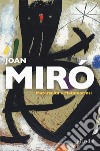 Joan Miró. Materialità e metamorfosi. Catalogo della mostra (Padova, 10 marzo-22 luglio 2018). Ediz. italiana e inglese libro