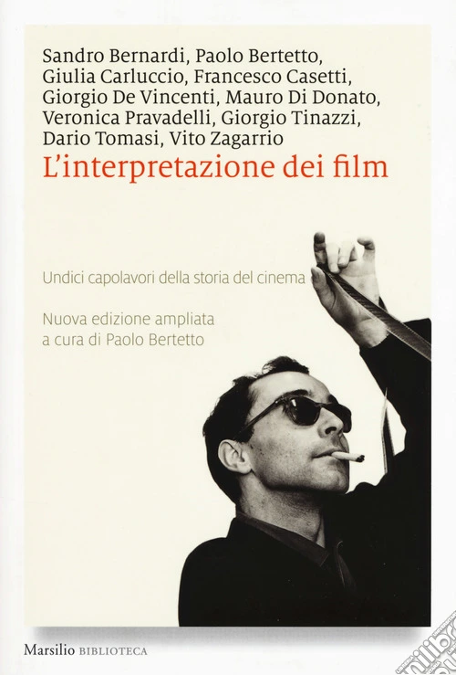 L'interpretazione dei film. Undici capolavori della storia del cinema. Nuova ediz.