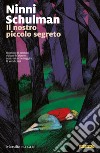 Il nostro piccolo segreto. Le inchieste di Magdalena Hansson. Vol. 2 libro