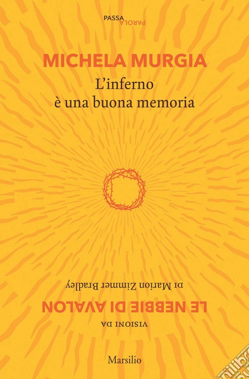 L'inferno è una buona memoria. Visioni da «Le nebbie di Avalon» di Marion Zimmer Bradley