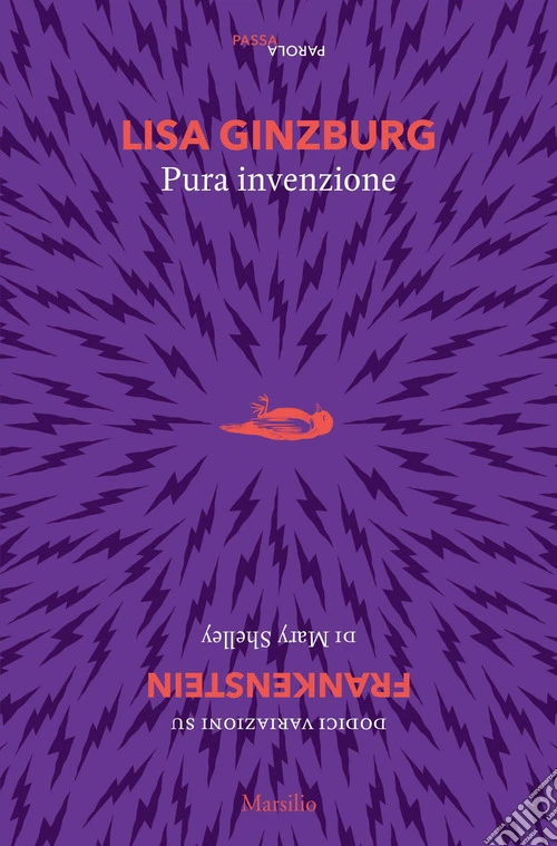 Pura invenzione. 12 variazioni su «Frankenstein» di Mary Shelley