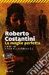 La moglie perfetta. I nuovi casi del commissario Balistreri. Vol. 4 libro