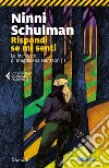 Rispondi se mi senti. Le inchieste di Magdalena Hansson. Vol. 1 libro di Schulman Ninni