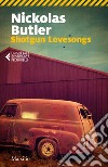 Shotgun lovesongs. Ediz. italiana libro di Butler Nickolas