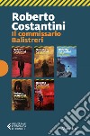 Il commissario Balistreri: Tu sei il male-Alle radici del male-Il male non dimentica-La moglie perfetta-Ballando nel buio-Da molto lontano libro