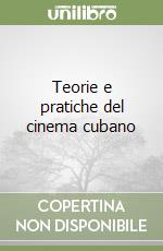 Teorie e pratiche del cinema cubano