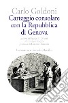 Carteggio consolare con la Repubblica di Genova libro