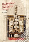 La «splendida» Venezia di Francesco Morosini (1619-1694). Cerimoniali, arti, cultura. Ediz. illustrata libro