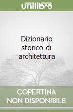 Dizionario storico di architettura