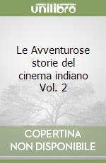 Le Avventurose storie del cinema indiano Vol. 2 libro