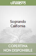 Sognando California libro