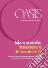 Oasis. Cristiani e musulmani nel mondo globale (2018). Vol. 27: Islam sunnita. Malessere e ritrovamento (luglio) libro