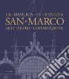 San Marco. La basilica di Venezia. Arte, storia, conservazione. Ediz. illustrata libro di Vio E. (cur.)