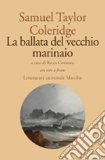 La ballata del vecchio marinaio. Testo inglese a fronte libro