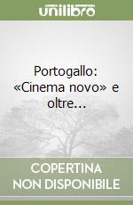 Portogallo: «Cinema novo» e oltre...