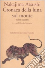 Cronaca della luna sul monte e altri racconti libro