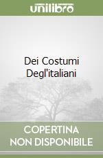 Dei Costumi Degl'italiani libro